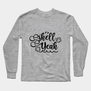 she'll yeah Long Sleeve T-Shirt